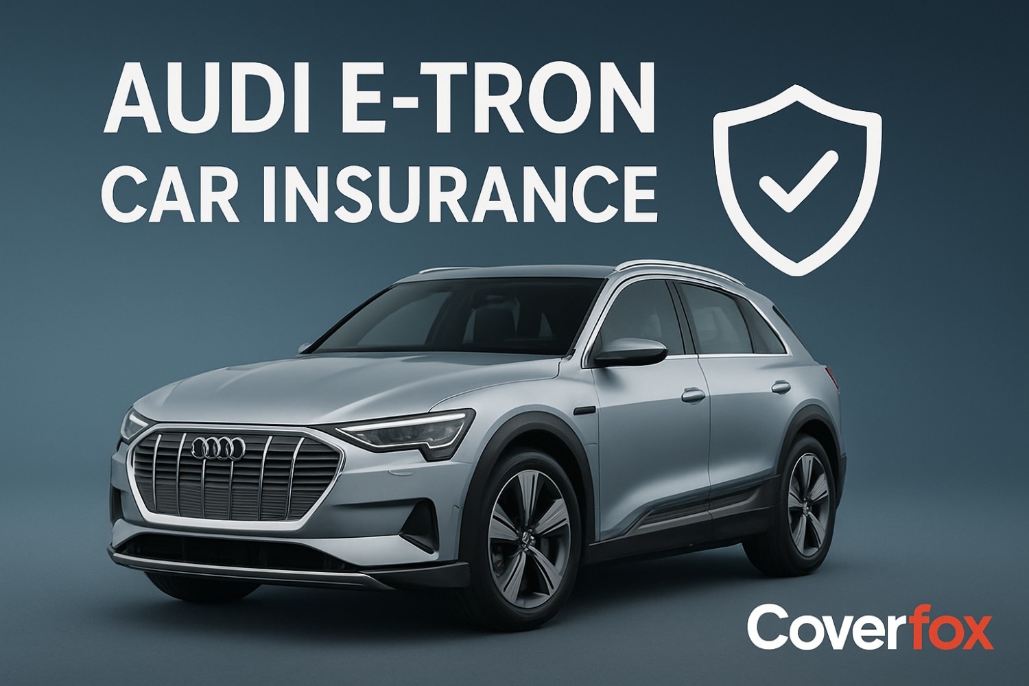 Audi E-tron Insurance