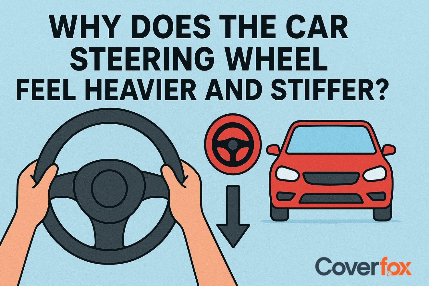 Why Your Car Steering Wheel Get Harder and Stiffer