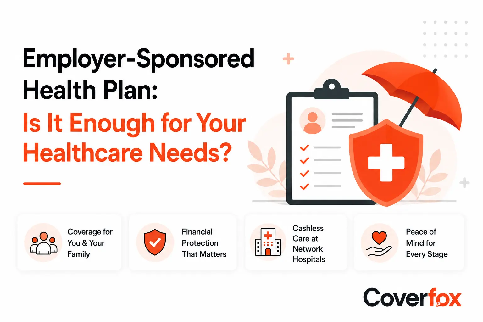 Employer-sponsored health insurance plan with family coverage, financial protection, cashless treatment, and healthcare benefits