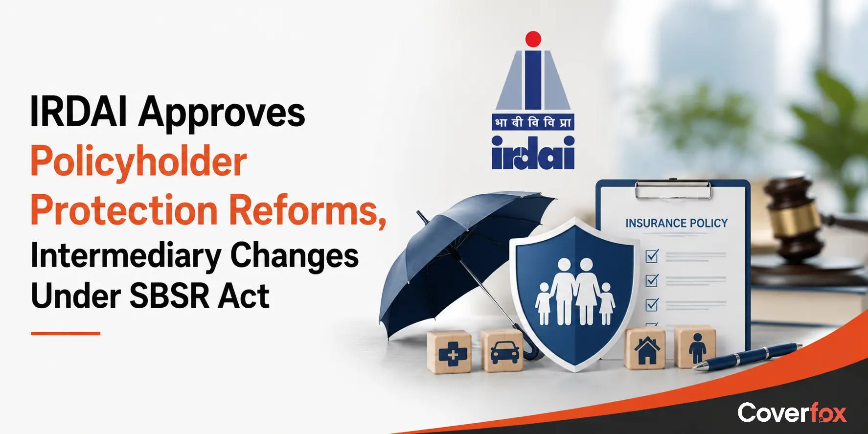IRDAI Clears Sabka Bima Sabki Raksha (SBSR) Act Reforms 2026
