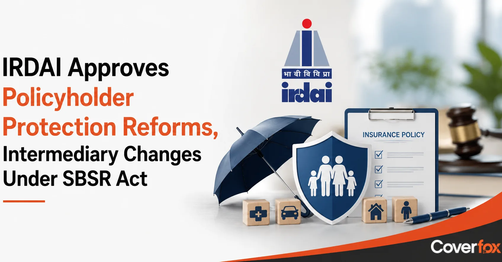 IRDAI Clears Sabka Bima Sabki Raksha (SBSR) Act Reforms 2026
