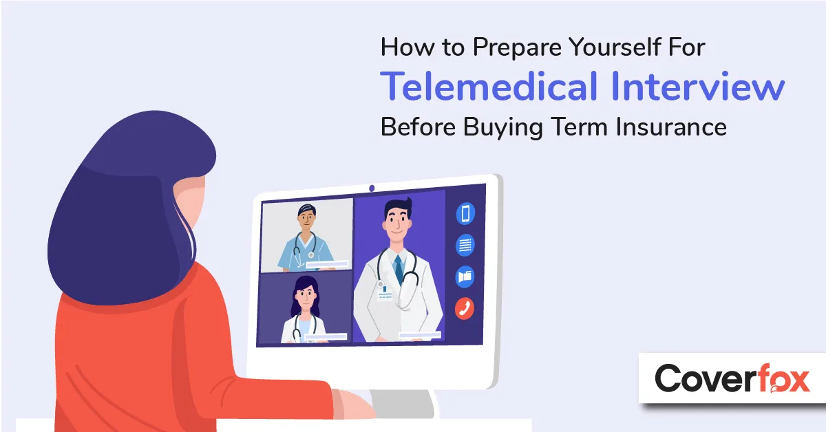 Term Insurance telemedical interview.